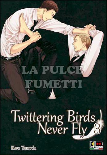 TWITTERING BIRDS NEVER FLY #     3